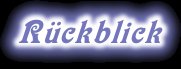R&uuml;ckblick